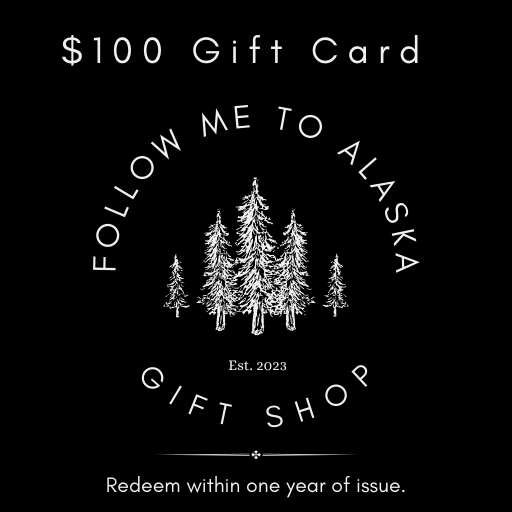 Follow Me to Alaska Gift Card